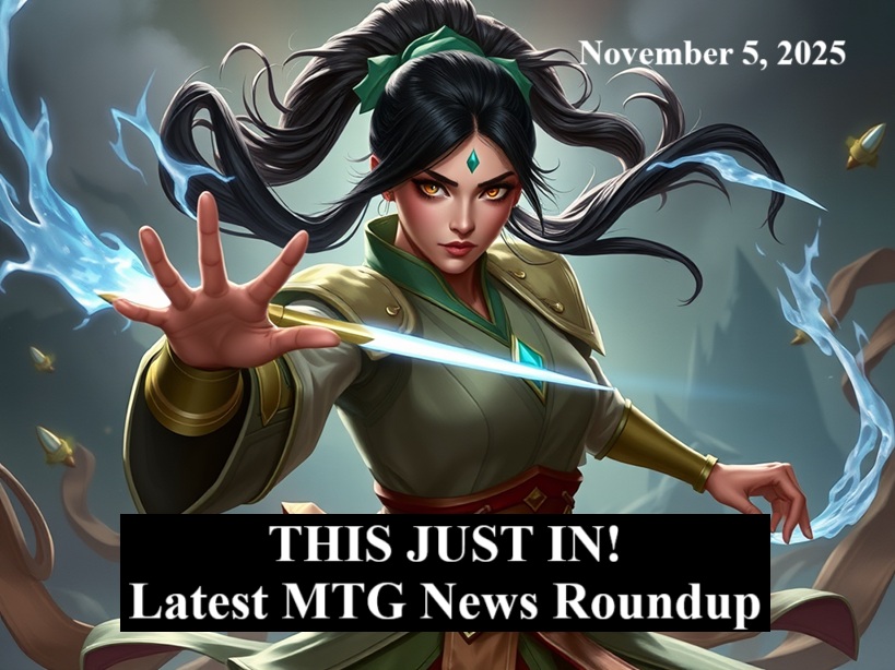 Latest MTG News Roundup: November 5,&nbsp;2025